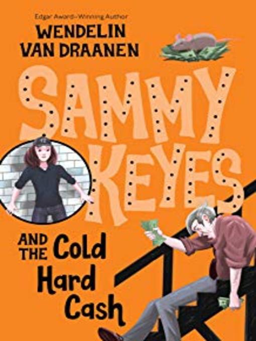 Title details for Sammy Keyes and the Cold Hard Cash by Wendelin VanDraanen - Wait list